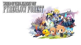 World of Final Fantasy OST Pyreglow Forest Theme