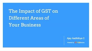 How the Indian GST law impacts the different areas of your business