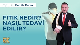 Op. Dr. Fatih Kırar | Fıtık Neden Oluşur? Nasıl Tedavi Edilir?