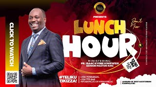 LUNCH HOUR SERVICE || PR ISAAC KIWEWESI ||13TH FEB 2025 || DAY 41