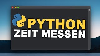 Python Tutorial | Timer / Measuring Time ⏰ | (German, #18)