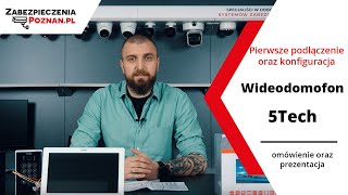 Jak podłączyć wideodomofon marki 5Tech z WIFI? Test i konfiguracja z telefonem Zabezpieczenia Poznań