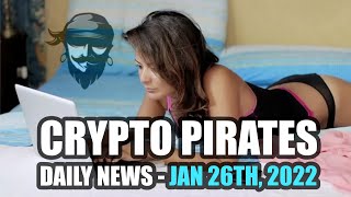 Crypto Pirates Daily News - January 27th, 2022 - Latest Cryptocurrency News Update