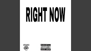 Right Now (feat. BoxedN Ryf)