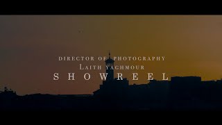 Cinematography Showreel - Laith Yaghmour