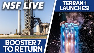 NSF Live: Relativity Terran 1 Launch Recap, SpaceX to Return Booster 7 to Launch Mount, and More