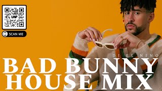 Bad Bunny House Mix : Un Verano Sin Ti | DJ El Nino