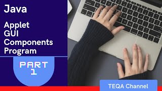 Java Applet GUI Components Program @teqachannel5068