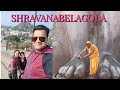 Shravanabelagola BAHUBALI Darshan | 800 Steps to reach the Divine Place | Road Trip from Bangalore |