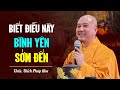 Biết được sớm điều này thì cuộc sống sẽ rất BÌNH YÊN - Thầy Thích Pháp Hòa