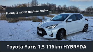 TOYOTA YARIS 1,5 116KM HYBRYDA-POZNAJ 3 NAJWAŻNIEJSZE CECHY TEGO AUTA!