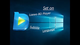 Bluray Player (Laewo) Windows 10 - subtitle and language