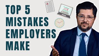 Top 5 Mistakes Employers Make! Lawyer Explains
