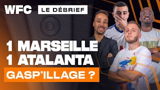 ⚽ Debrief OM - Atalanta Bergame (1-1) / Ligue Europa