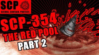 SCP-354 - The Red Pool - PART 2