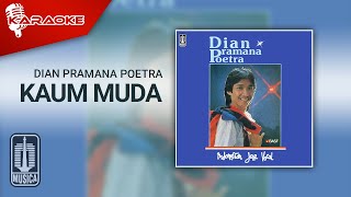 Dian Pramana Poetra - Kaum Muda (Official Karaoke Video)