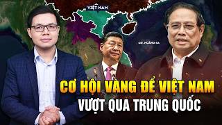 THỜI CƠ VÀNG DÀNH CHO VIỆT NAM: TRUMP TRỞ LẠI, TRUNG QUỐC GẶP SÓNG GIÓ!