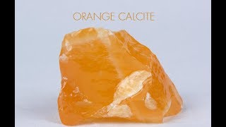 Orange Calcite - The Crystal of Renewed Joy