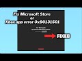 (FIXED) Microsoft Store or Xbox app error 0x80131501 | 2024