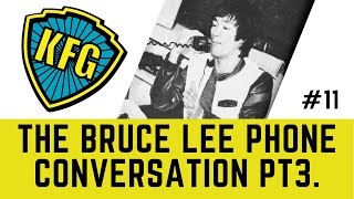 The Bruce Lee Phone Conversation Pt. 3 | The Kung Fu Genius Podcast #11