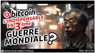 🔥 BITCOIN - INDISPENSABLE DANS UNE 3ème GUERRE MONDIALE ? 👑 Analyse Bitcoin FR ⚡