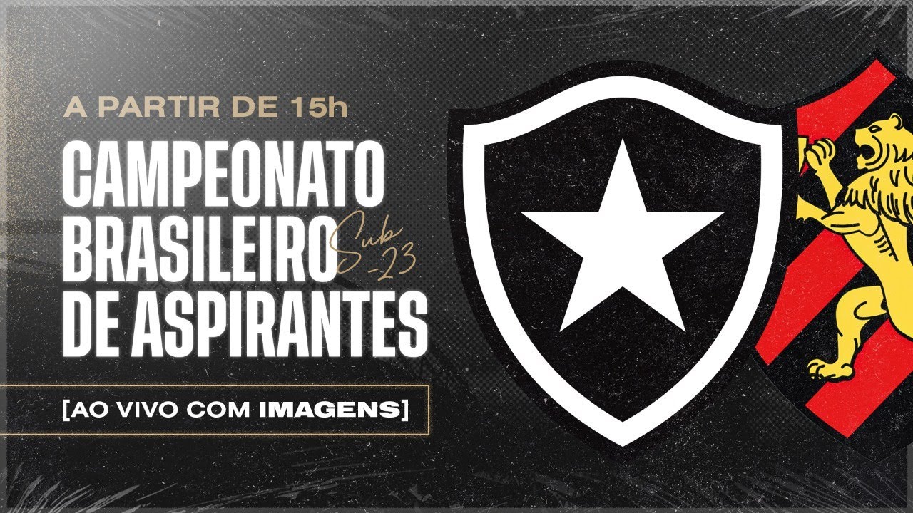 Ao Vivo Com Imagens | Botafogo X Sport | Brasileiro De Aspirantes - YouTube