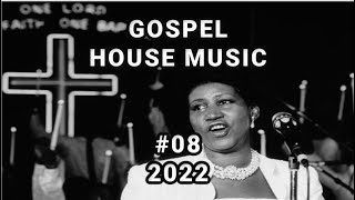 Church Gospel House Praise Music Mix (2022) DJB #08 | 05/02/2022