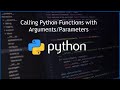 Calling Python Functions with Arguments/Parameters