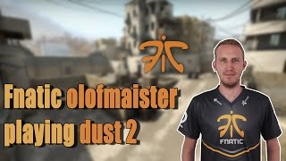 Fnatic Olofmeister playing CS:GO dust 2 on Faceit (twitch stream)