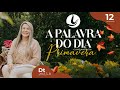 A PALAVRA DO DIA - Campanha da Primavera | 12 NOV 2024 | @VirginiaArruda