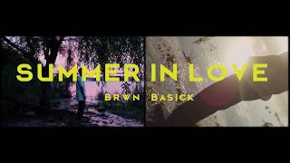 Brwn - Summer in love(Feat. Basick) (Official video)