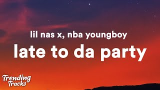Lil Nas X, NBA YoungBoy - Late To Da Party (Clean - Lyrics)
