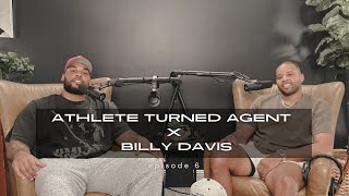 Athlete turned Agent x Billy Davis