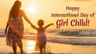 International Girl Child Day 2021 | International Day of the Girl Child | Quotes | Messages | Status