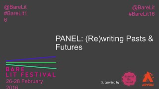 (Re)writing Pasts & Futures | Bare Lit Festival