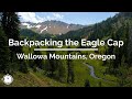 Backpacking the Eagle Cap Wilderness, Oregon