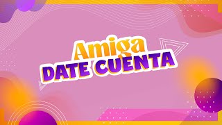 AMIGA DATE CUENTA