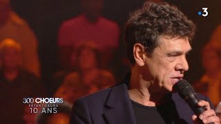 Marc Lavoine - Mirza (live 300 Chœurs fêtent leurs 10 ans)