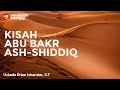 Kajian Anak-anak : Kisah Sahabat Abu Bakar Ash-Shiddiq - Ustadz Erlan Iskandar (Kak Erlan)