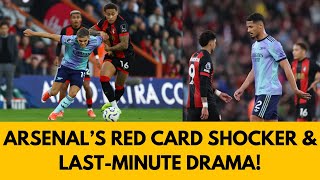 Arsenal’s EPIC Showdown vs Bournemouth! Unbelievable Red Card Drama \u0026 Last-Minute Tension!