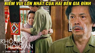 KHÔNG THỜI GIAN | Niềm vui LỚN NHẤT của hai bên gia đình NAY ĐÃ ĐẾN | VFC OFFICIAL