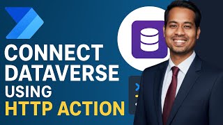 Connect Dataverse Using HTTP Action in Power Automate | Step-by-Step Tutorial