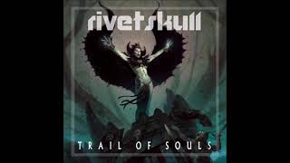 Rivetskull - Trail Of Souls  (Full Album)