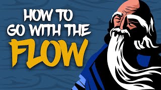 Wu-Wei - The Art Of Going With The Flow | TAOISM
