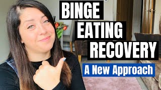 Binge Eating Recovery – A New Approach