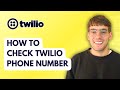 How to Check Twilio Phone Number [2026 Full Guide]