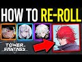 Tower of Fantasy - HOW TO RE-ROLL IN 10 MINS! Get Any SSR You Want!