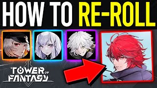 Tower of Fantasy - HOW TO RE-ROLL IN 10 MINS! Get Any SSR You Want!