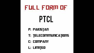 PTCL Stand for: Pakistan Telecommunication Company Limited || #short