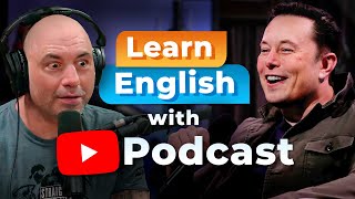 Learn English with the JOE ROGAN PODCAST — Elon Musk